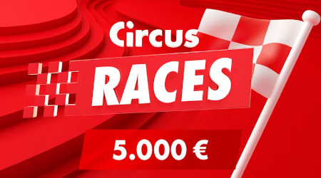 Circus Races: jusqu'à 5 000 € chaque semaine